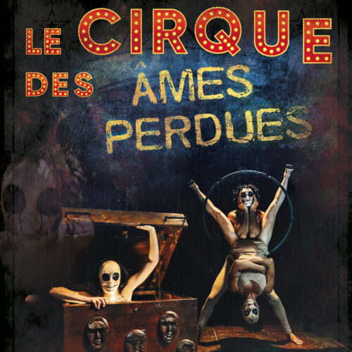 Le Cirque des Âmes perdues (+18 ans)
