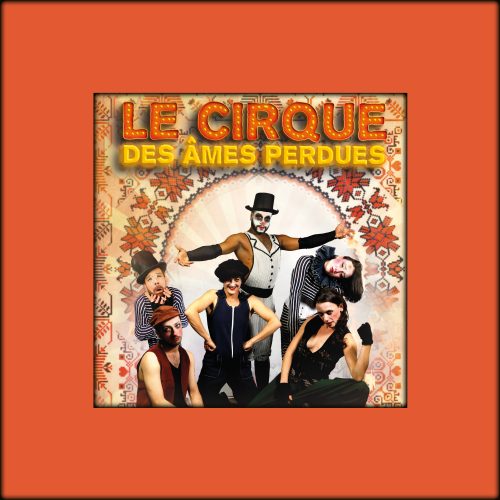 Diner-spectacle : Le cirque des Ames Perdues 2